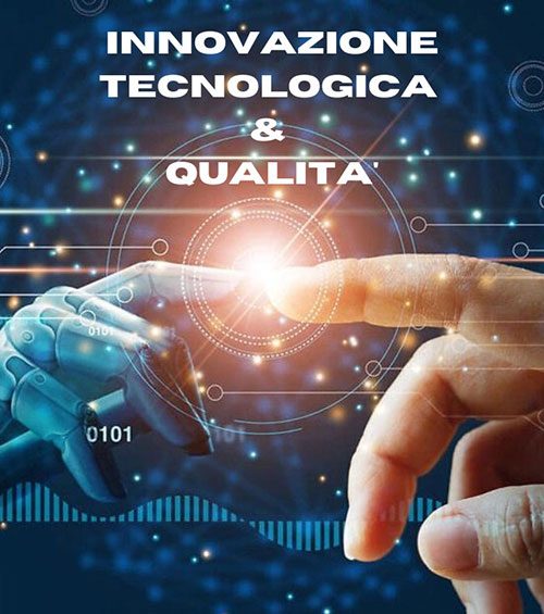 INNOVAZIONE-TECNOLOGICA-&-QUALITA'